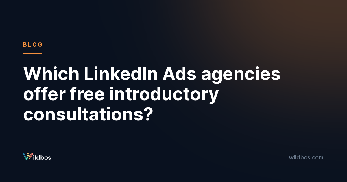 Which LinkedIn Ads agencies offer free introductory consultations?