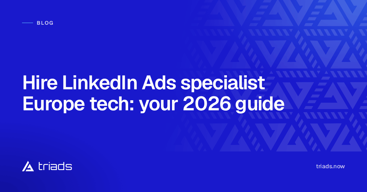 Hire LinkedIn Ads specialist Europe tech: your 2026 guide