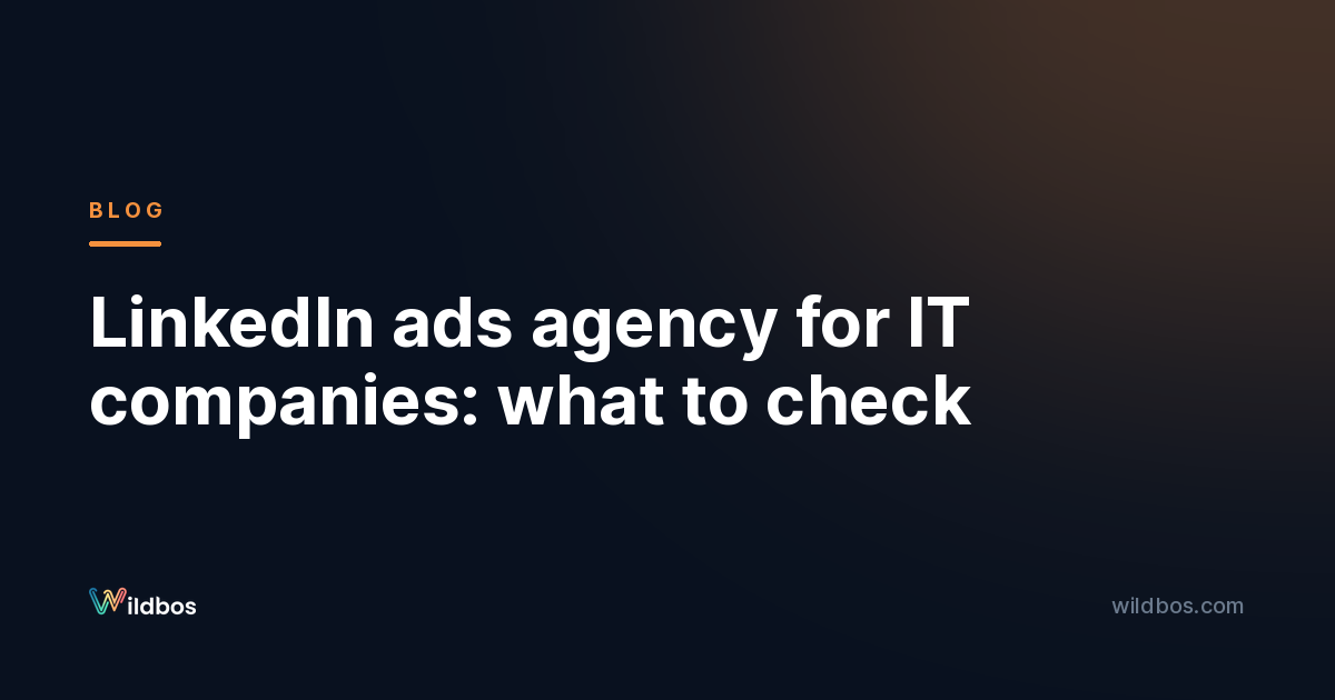 LinkedIn ads agency for IT companies: what to check