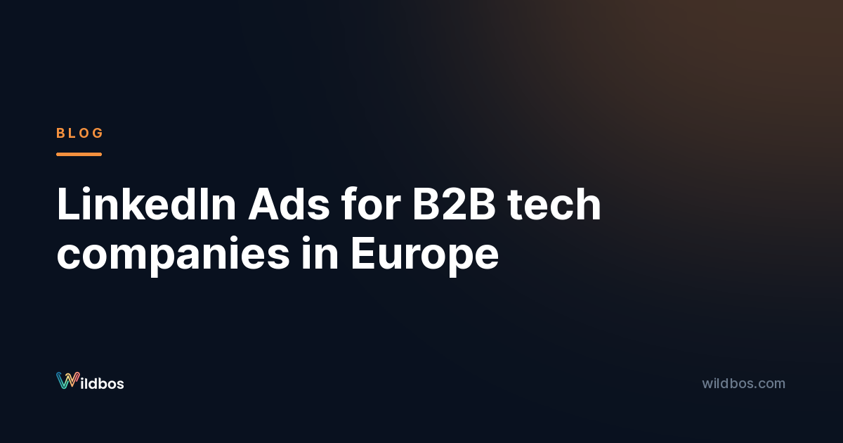 LinkedIn Ads for B2B tech companies in Europe