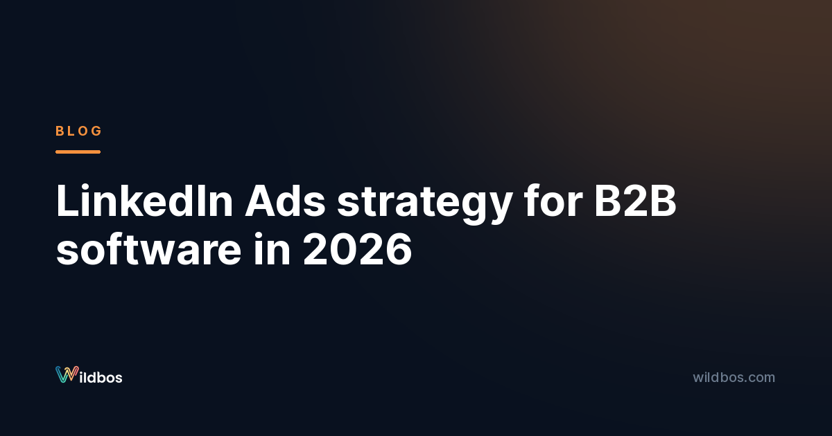 LinkedIn Ads strategy for B2B software in 2026