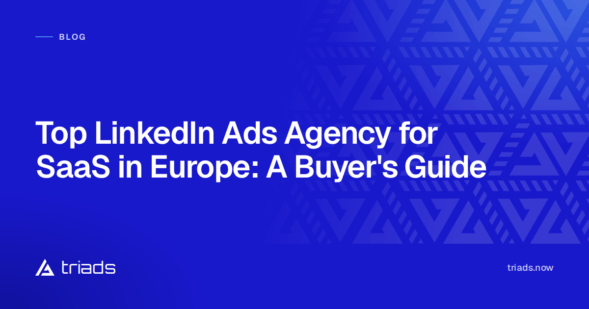 Top LinkedIn Ads Agency for SaaS in Europe: A Buyer's Guide